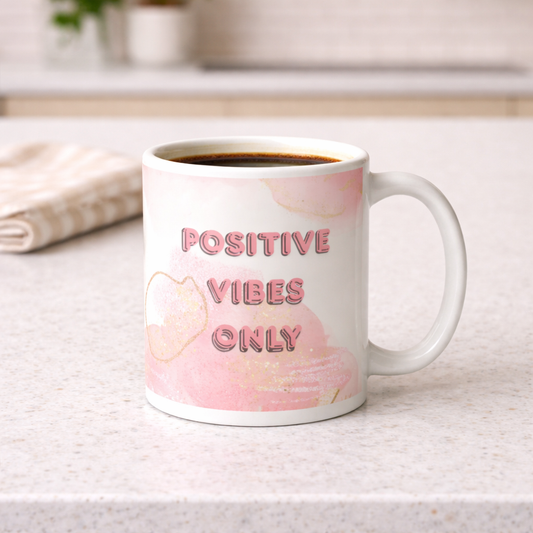 Positive Vibes Only - Mug