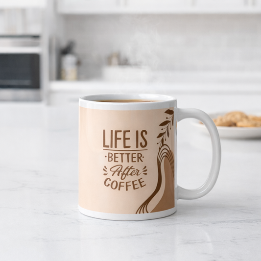 Life Is Better After Coffee Mug – Cute Coffee Lover Gift | Ceramic Mug